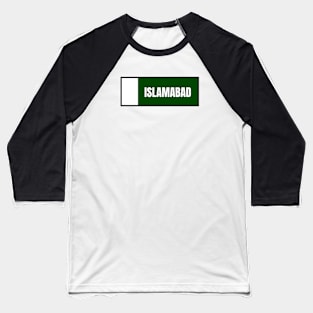 Islamabad City in Pakistan Flag Colors Baseball T-Shirt